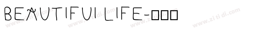 BEAUTIFUI LIFE字体转换